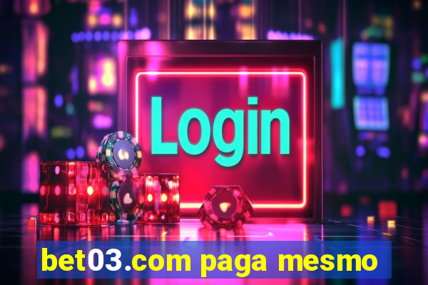 bet03.com paga mesmo